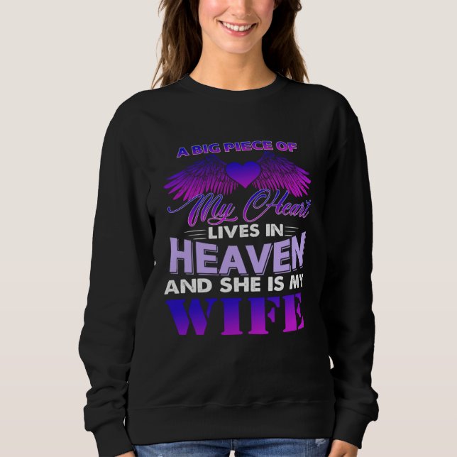 A Big Piece Of My Heart Lives In Heaven And She Is Sweatshirt (Front)