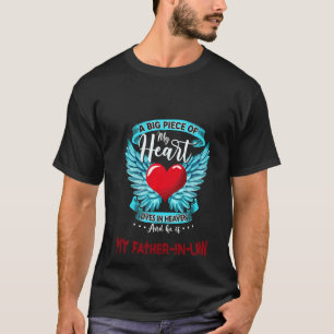 A Big Piece Of My Heart Lives In Heaven He Is Fath T-Shirt