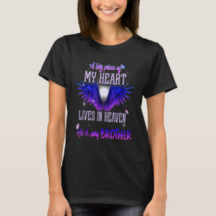 A Big Piece Of My Heart Lives In Heaven He Is My B T-Shirt
