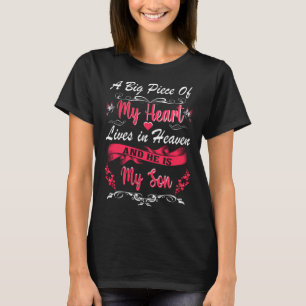 A Big Piece Of My Heart Lives In Heaven He Is My S T-Shirt