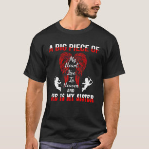 A Big Piece Of My Heart Lives In Heaven She Is My T-Shirt