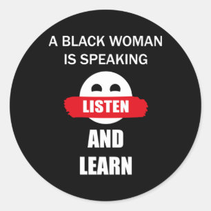 A Black Woman Is Speaking Classic Round Sticker