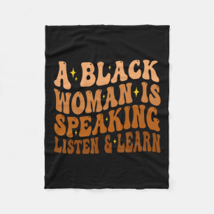 A Black Woman Is Speaking Listen And Learn For Afr Fleece Blanket