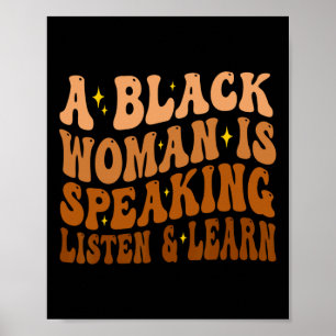 A Black Woman Is Speaking Listen And Learn For Afr Poster