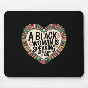 A Black Woman Is Speaking Listen And Learn Junetee Mouse Pad