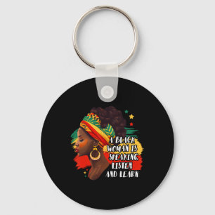 A Black Woman Is Speaking Listen And Learn Melanin Key Ring
