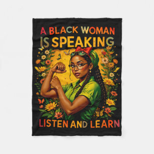 A Black Woman Is Speaking Listen Black History Mon Fleece Blanket