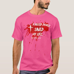 A Blood Donor Saved My Life Christian Jesus T-Shirt