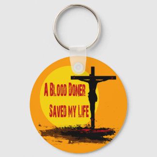 A BLOOD DONOR SAVED MY LIFE KEY RING