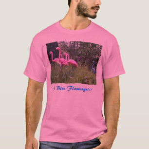 A Blue Flamingo!!! T-Shirt