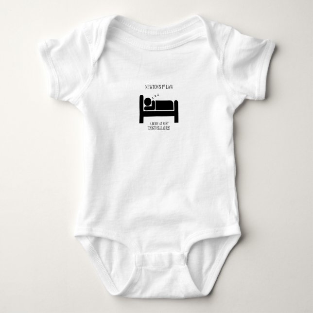 A Body At Rest Tends To Stay At Rest Newtons Law Baby Bodysuit (Front)