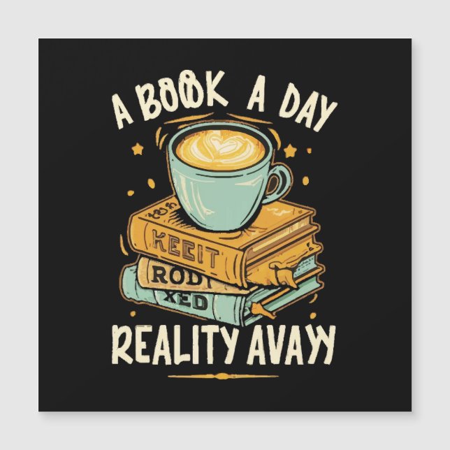 A book a day keep reality away (Front)