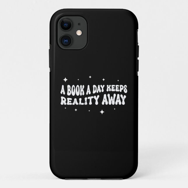A Book a Day Keep Reality Away Case-Mate iPhone Case (Back)