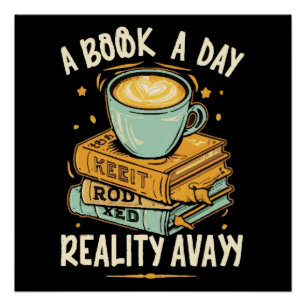 A book a day keep reality away poster