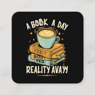 A book a day keep reality away square business card