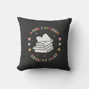 A Book A Day Keeps Reality Away Cushion