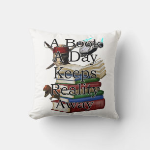 A Book A Day Keeps Reality Away Funny Book Reading Cushion