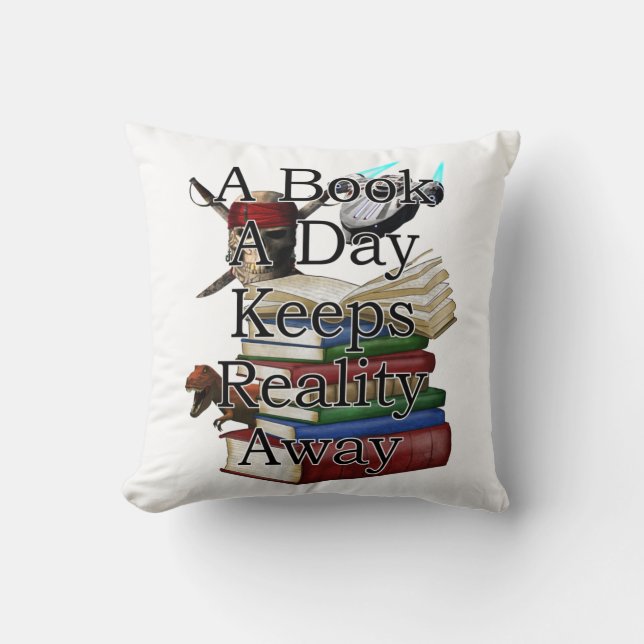 A Book A Day Keeps Reality Away Funny Book Reading Cushion (Front)