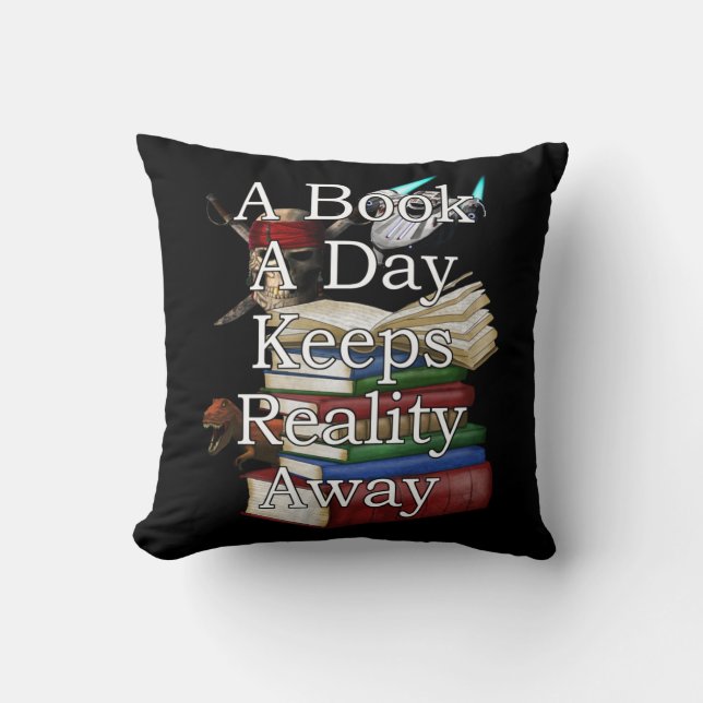 A Book A Day Keeps Reality Away Funny Book Reading Cushion (Front)