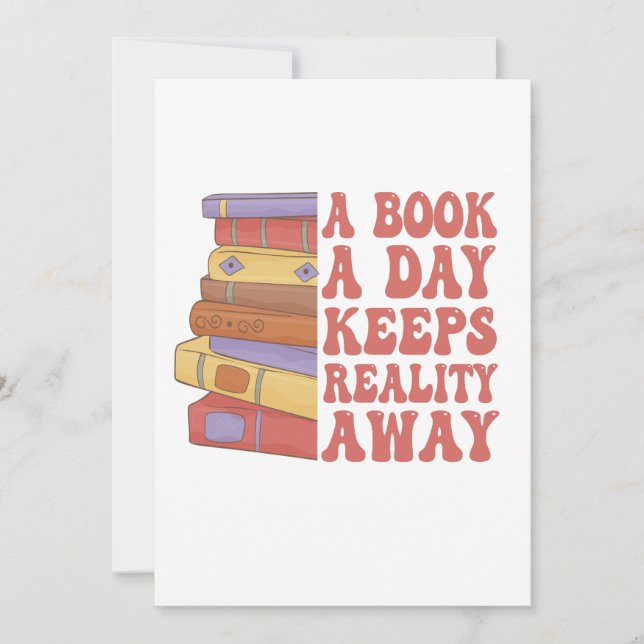 A Book a Day Keeps Reality Away Funny Bookish Invitation (Front)