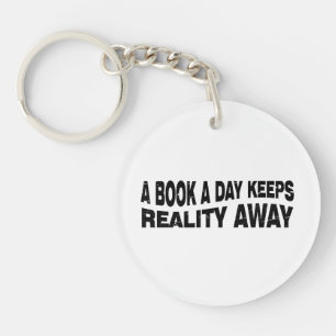 A Book A Day Keeps Reality Away Key Ring