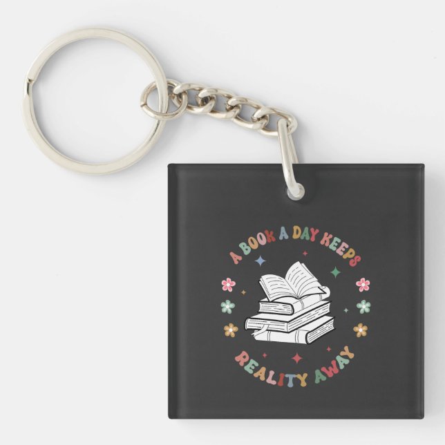 A Book A Day Keeps Reality Away  Key Ring (Front)