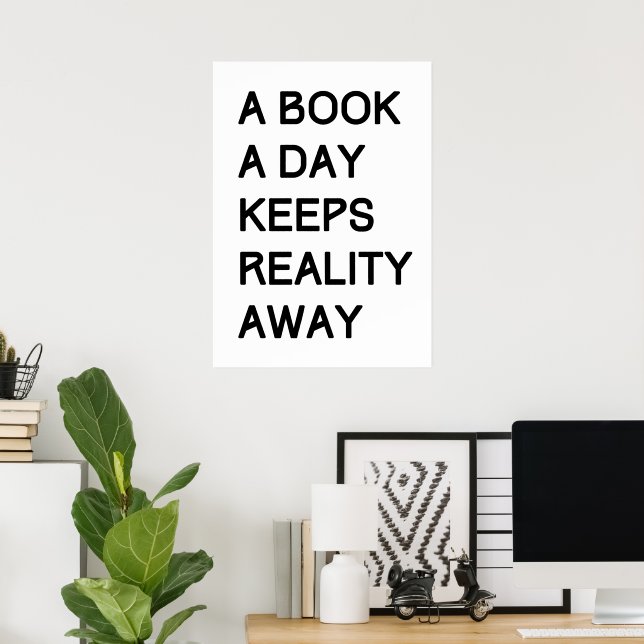 A book a day keeps reality away  poster (Home Office)