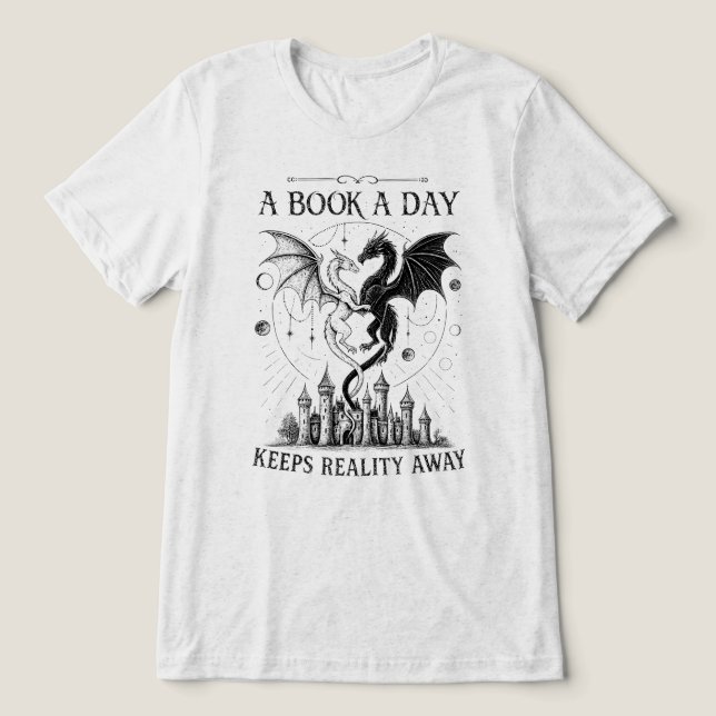 A Book A Day Keeps Reality Away Tri-Blend Shirt (Design Front)