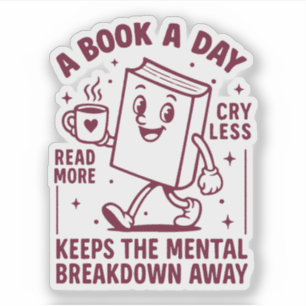 A book a day keeps the mental breakdown away
