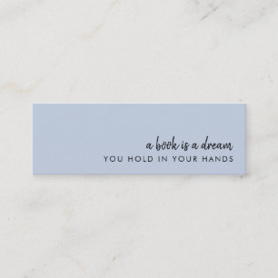 A Book is a Dream   Modern Blue Mini Bookmark Card