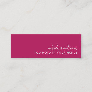 A Book is a Dream Modern Pink Mini Bookmark Card