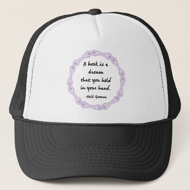 A Book Is A Dream Quote Trucker Hat (Front)