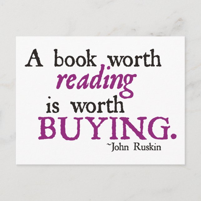 A Book Worth Reading is Worth Buying Postcard (Front)
