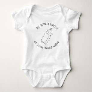 A bottle of your house white - funny baby design baby bodysuit