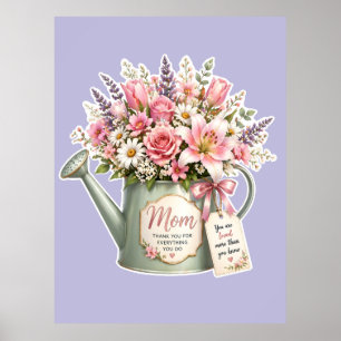 A bouquet of flowers in a watering can for mum  poster
