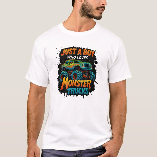 A Boy Who Loves Monster Trucks T-Shirt (Front)