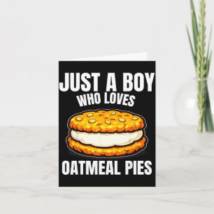 A boy who loves oatmeal pies dessert lover novelty card