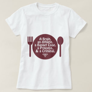 A Brain, an Athlete, a Basket Case... Pop Culture T-Shirt