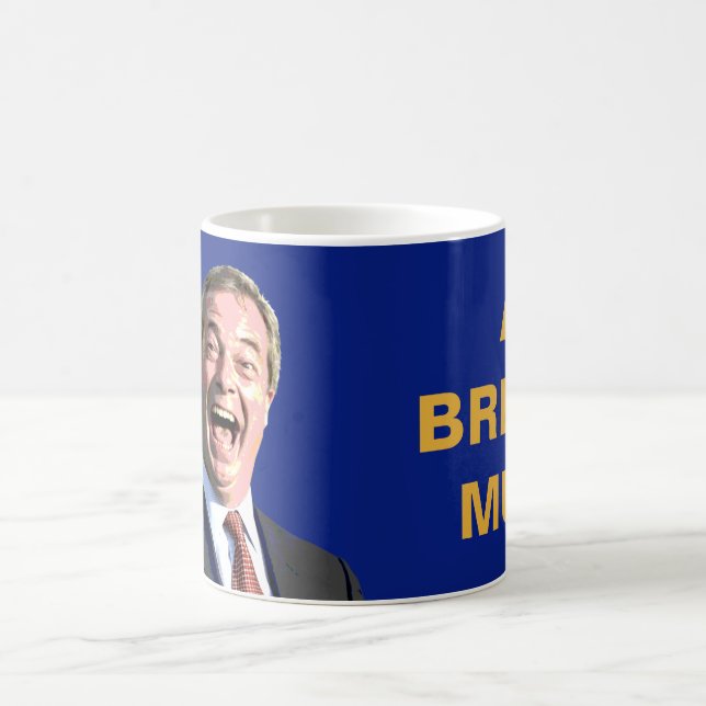 A BREXIT MUG. Fun Nigel Farage Brexit message: Coffee Mug (Center)