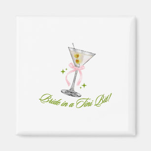A Bride In A Tiny Bit Bride Tail Martini Bachelore Magnet