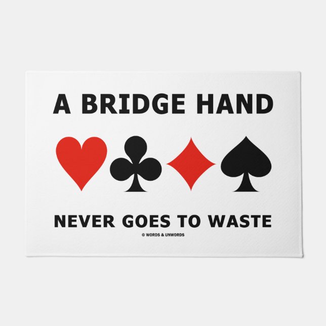 A Bridge Hand Never Goes To Waste Four Card Suits Doormat (Front)