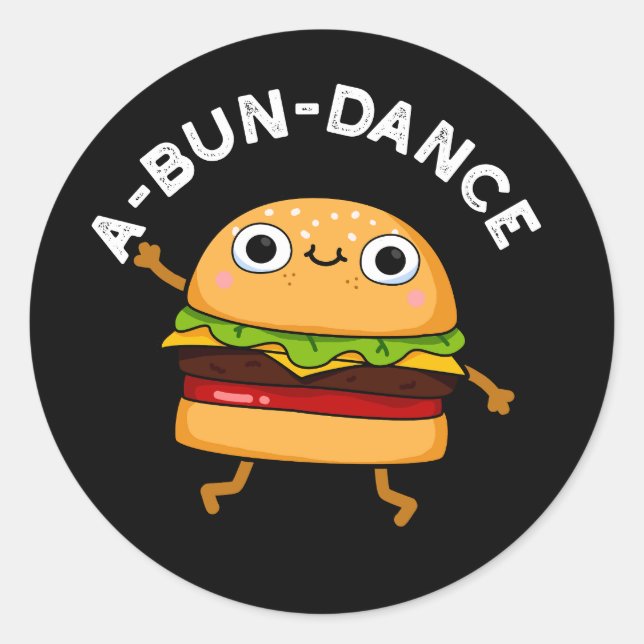 A-bun-dance Funny Dancing Burger Pun Dark BG Classic Round Sticker (Front)