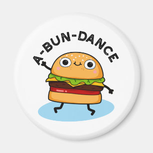 A-bun-dance Funny Dancing Burger Pun Magnet