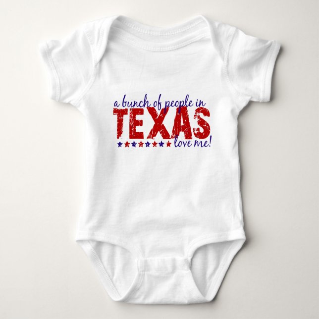 A Bunch of People in Texas Love Me! Baby Bodysuit (Front)
