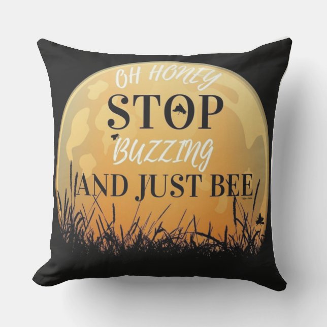 A buzzing black pillow with bee quotes. (Front)