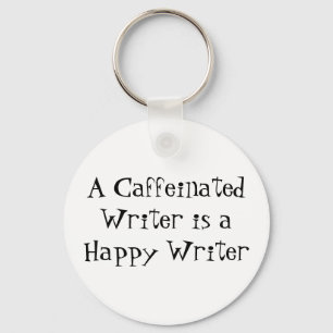A Caffeinated Writer is a Happy Writer Key Ring