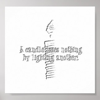 A candle loses nothing poster
