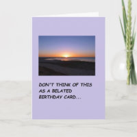 A card that says am sorry I forgot your birthday