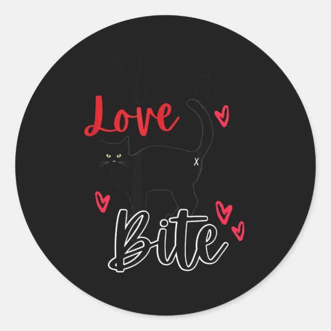 A Cat Bite Means Love, Kitty Valentines  Classic Round Sticker (Front)
