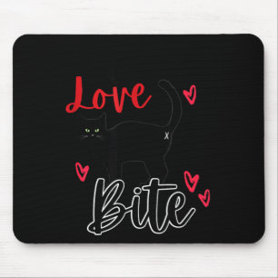 A Cat Bite Means Love, Kitty Valentines  Mouse Pad